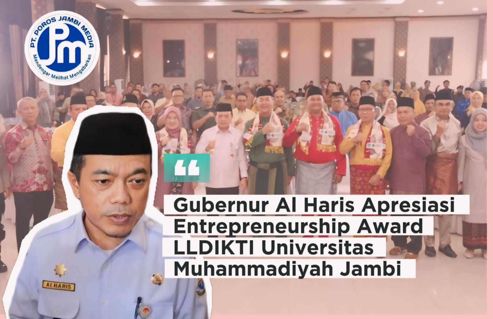 Gubernur Al Haris Apresiasi Entrepreneurship Award LLDIKTI Universitas Muhammadiyah Jambi IMG-20240229-WA0019