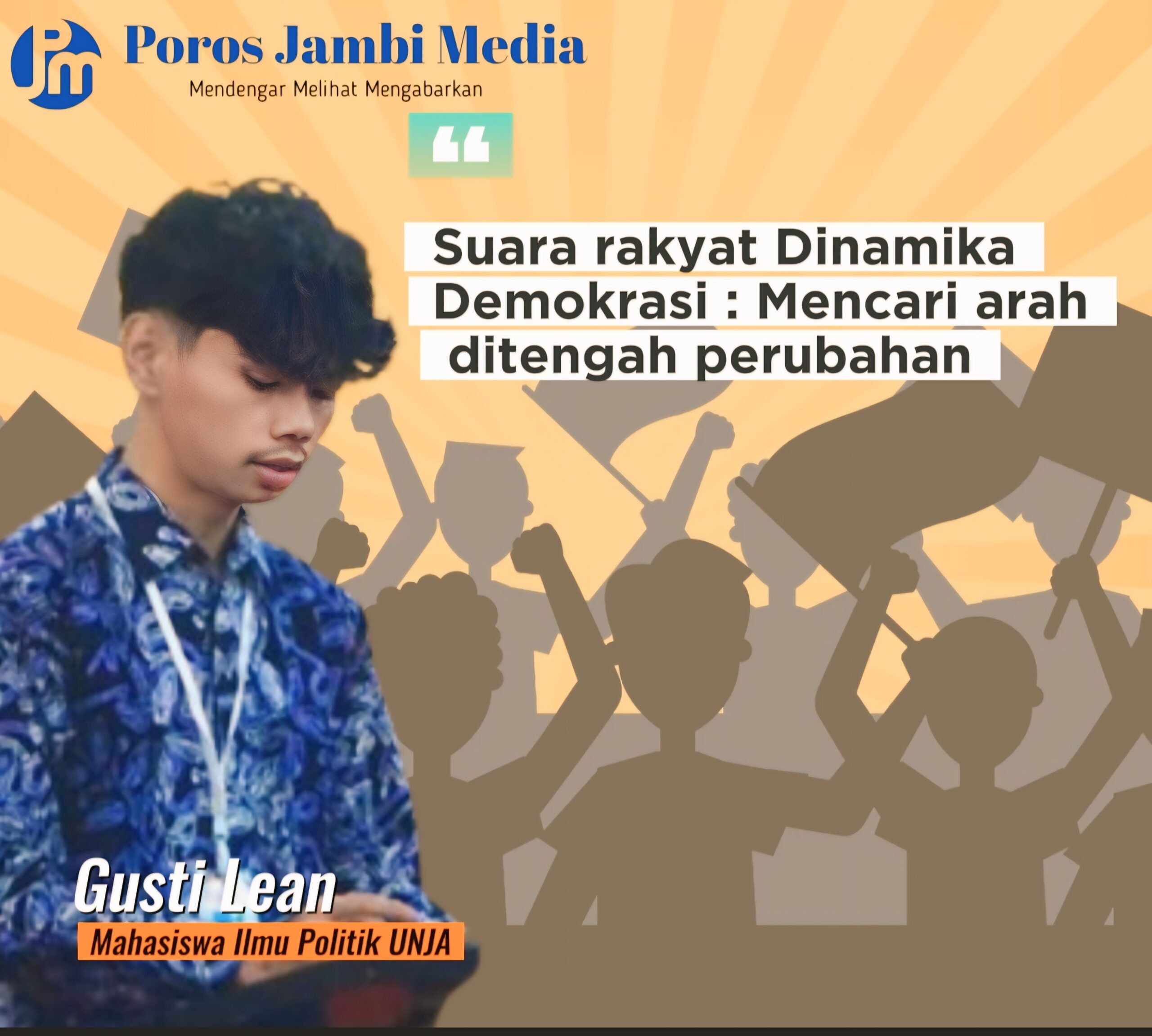 Suara Rakyat, Dinamika Demokrasi: Mencari Arah di Tengah Perubahan 1729441924563