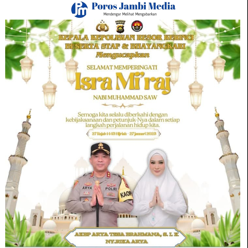 Kapolres kerinci - "Peringatan Isra Miraj mengajarkan kita pentingnya kedisiplinan, kesabaran, dan tekad yang kuat dalam menghadapi setiap tantangan hidup. Screenshot_2025-01-27-17-36-12-85_dba69a5e82e939c3ddef13f99a115ca3