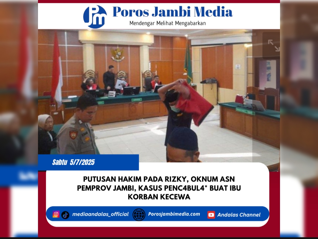 Putusan Hakim Pada Rizky, Oknum ASN Pemprov Jambi, Kasus Penc4bul4* Buat Ibu Korban Kecewa Screenshot_2025-07-05-18-43-43-05_dba69a5e82e939c3ddef13f99a115ca3