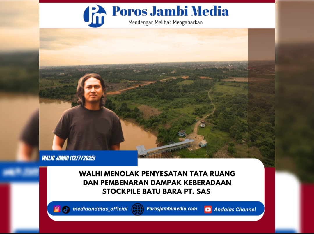 Walhi Menolak Penyesatan Tata Ruang dan Pembenaran Dampak keberadaan Stockpile Batu Bara PT. SAS Screenshot_2025-07-12-11-47-17-58_dba69a5e82e939c3ddef13f99a115ca3