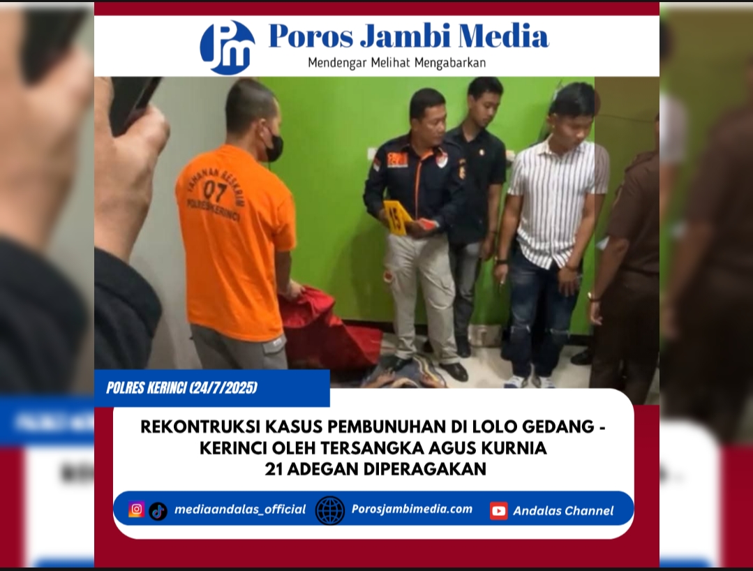 Rekontruksi Kasus Pembunuhan Di Lolo gedang kerinci, 21 Adegan Diperagakan oleh Tersangka Agus Kurnia Screenshot_2025-07-24-19-47-36-81_dba69a5e82e939c3ddef13f99a115ca3