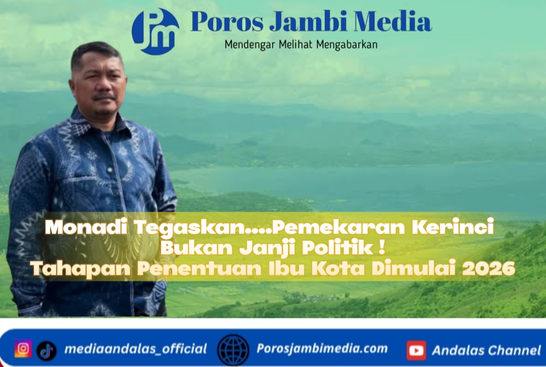 Monadi Tegaskan Pemekaran Kerinci Bukan Janji Politik, Tahapan Penentuan Ibu Kota Dimulai 2026 Screenshot_2025-12-25-17-50-22-29_dba69a5e82e939c3ddef13f99a115ca3