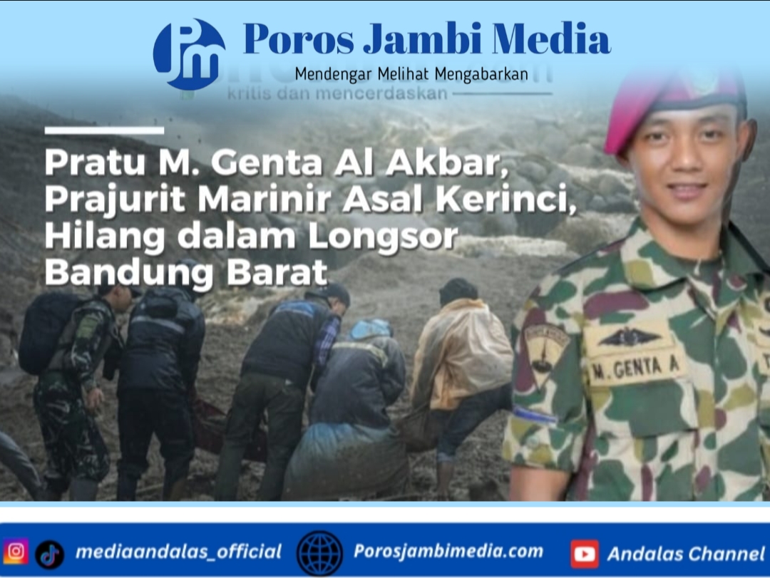 Pratu M. Genta Al Akbar, Prajurit Marinir Asal Kerinci Termasuk Korban Hilang Longsor di Bandung Barat Screenshot_2026-01-27-17-32-37-90_dba69a5e82e939c3ddef13f99a115ca3